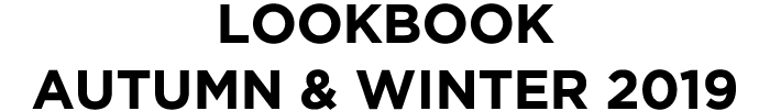 LOOKBOOK AUTUMN & WINTER 2019